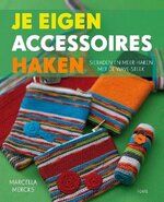 Bücher zum Häkeln und Stricken - Je Eigen Accessoires Haken 9789058772183